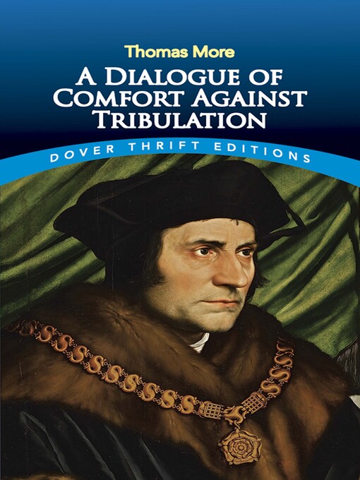 Title details for A Dialogue of Comfort Against Tribulation by Thomas More - Available